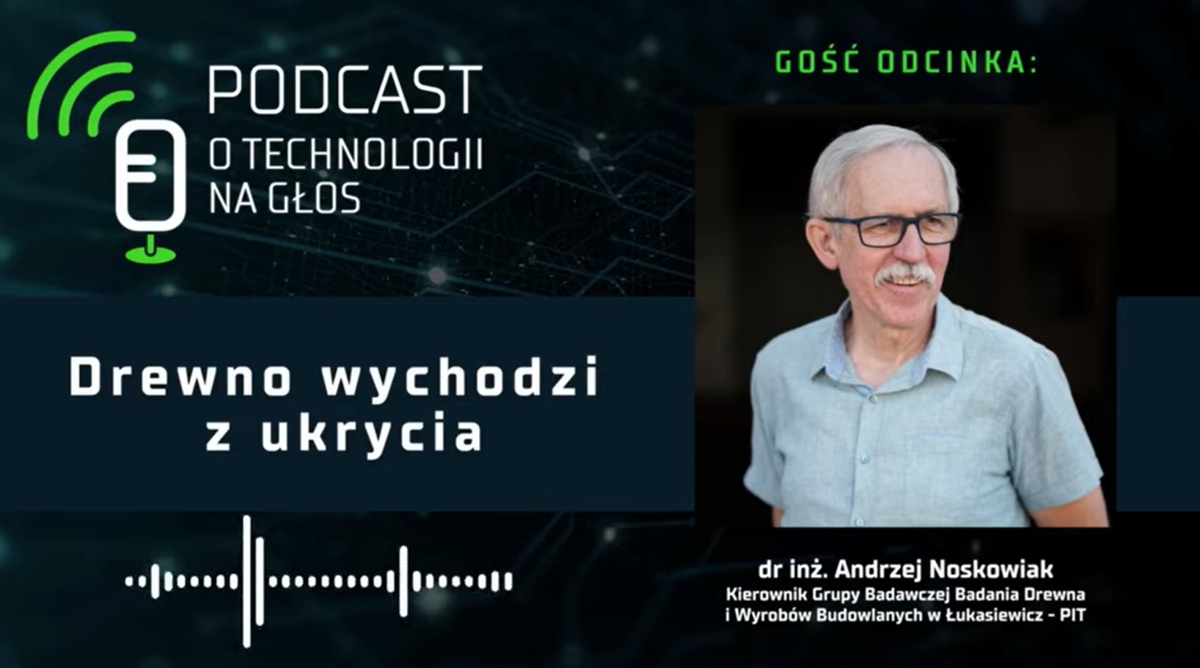 Podcast „O technologii na głos” – Drewno wychodzi z ukrycia